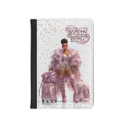 Unapologetically Extra Passport Cover