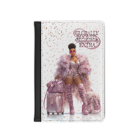 Unapologetically Extra Passport Cover
